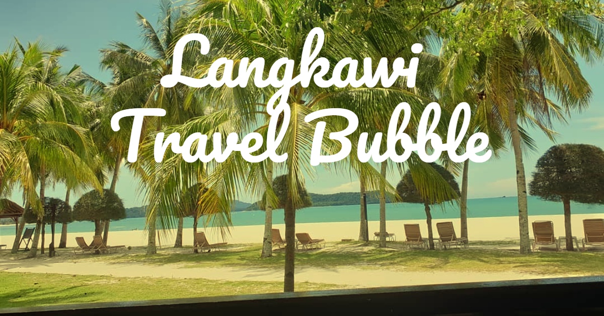 langkawi international travel bubble