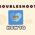 MYSEJAHTERA HOW TO TROUBLESHOOT PROBLEMS ISSUES