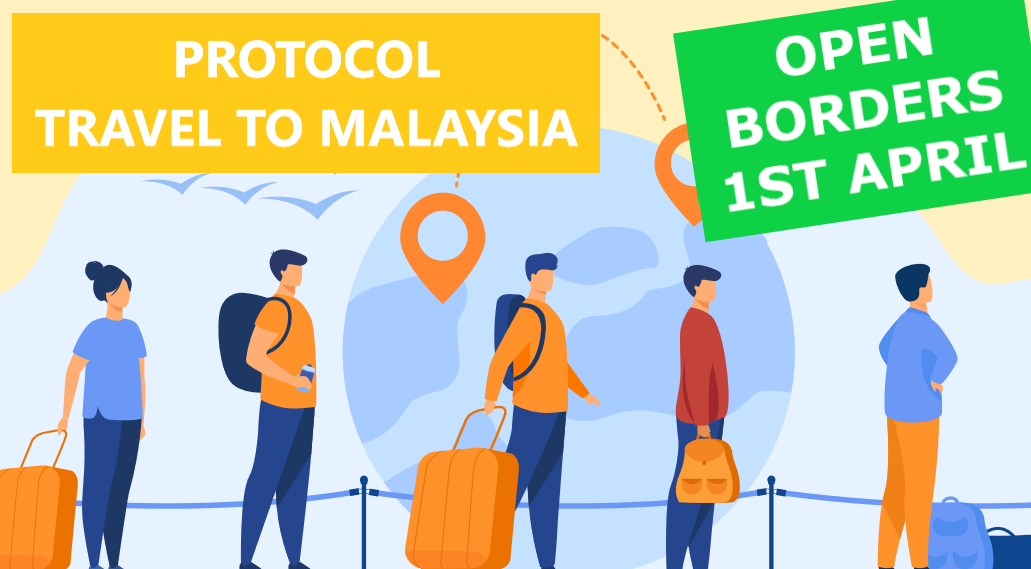 covid open borders sop protocol travel to malaysia 1st april