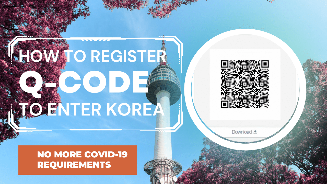 How to Register QCode to Enter South Korea No more Covid19